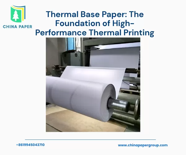 Papel Base Térmico: A Base da Impressão Térmica de Alto Desempenho
